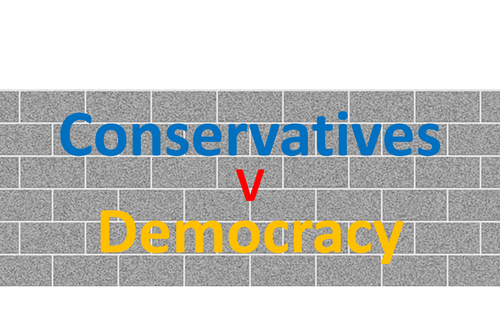 Conservatives v Democracy